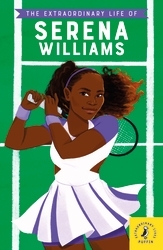 Book cover of The Extraordinary Life of Serena Williams by Shelina Janmohamed