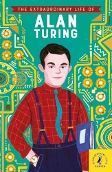 Book cover of The Extraordinary Life of Alan Turing by Michael Lee Richardson