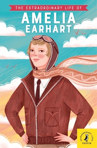 Book cover of The Extraordinary Life of Amelia Earhart by Sheila Kanani