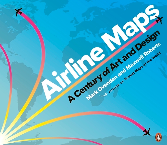 Book cover of Airline Maps by Mark Ovenden, Maxwell Roberts
