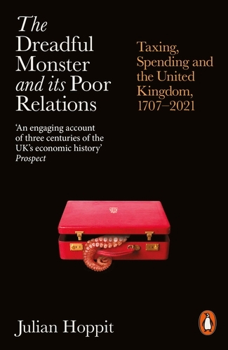 Book cover of The Dreadful Monster and its Poor Relations by Julian Hoppit