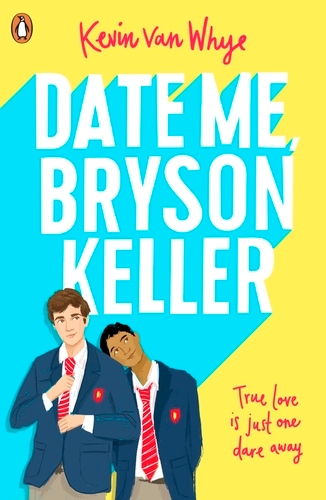 Book cover of Date Me, Bryson Keller by Kevin van Whye