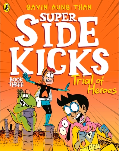 Book cover of The Super Sidekicks: Trial of Heroes by Gavin Aung Than