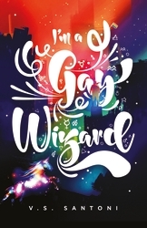 Book cover of I'm a Gay Wizard by V. S. Santoni