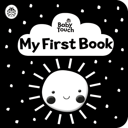 Book cover of Baby Touch: My First Book: a black-and-white cloth book by Ladybird