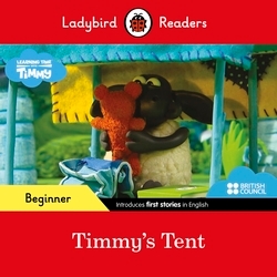 Book cover of Ladybird Readers Beginner Level - Timmy Time - Timmy's Tent (ELT Graded Reader) by Ladybird
