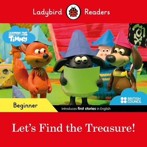 Book cover of Ladybird Readers Beginner Level - Timmy Time - Let's Find the Treasure! (ELT Graded Reader) by Ladybird