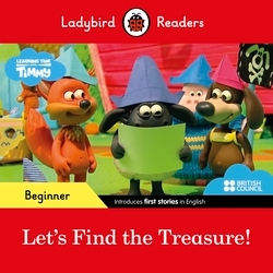 Book cover of Ladybird Readers Beginner Level - Timmy Time - Let's Find the Treasure! (ELT Graded Reader) by Ladybird