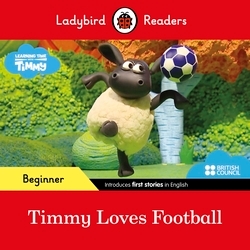 Book cover of Ladybird Readers Beginner Level - Timmy Time - Timmy Loves Football (ELT Graded Reader) by Ladybird