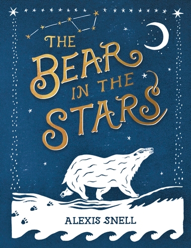 Book cover of The Bear in the Stars by Alexis Snell