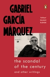 Book cover of The Scandal of the Century by Gabriel García Márquez