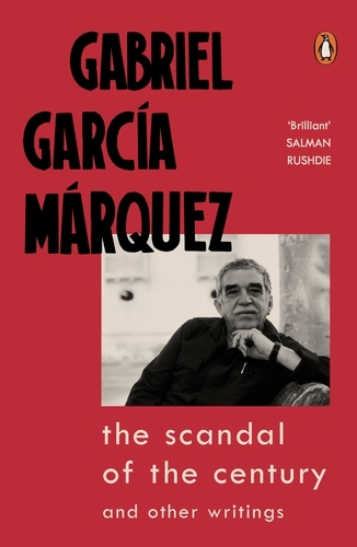 Book cover of The Scandal of the Century by Gabriel García Márquez
