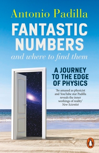 Book cover of Fantastic Numbers and Where to Find Them by Tony Padilla