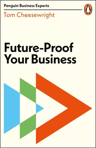 Book cover of Future-Proof Your Business by Tom Cheesewright