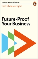 Book cover of Future-Proof Your Business by Tom Cheesewright
