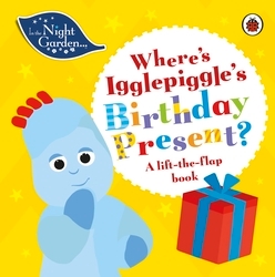 Book cover of In the Night Garden: Where's Igglepiggle's Birthday Present? by In the Night Garden