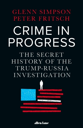 Book cover of Crime in Progress by Glenn Simpson, Peter Fritsch