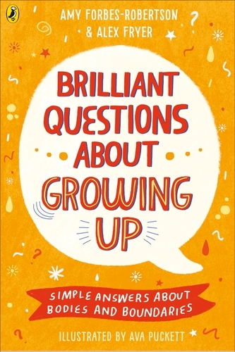 Book cover of Brilliant Questions About Growing Up by Amy Forbes-Robertson, Alex Fryer