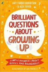 Book cover of Brilliant Questions About Growing Up by Amy Forbes-Robertson, Alex Fryer