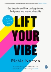 Book cover of Lift Your Vibe by Richie Norton