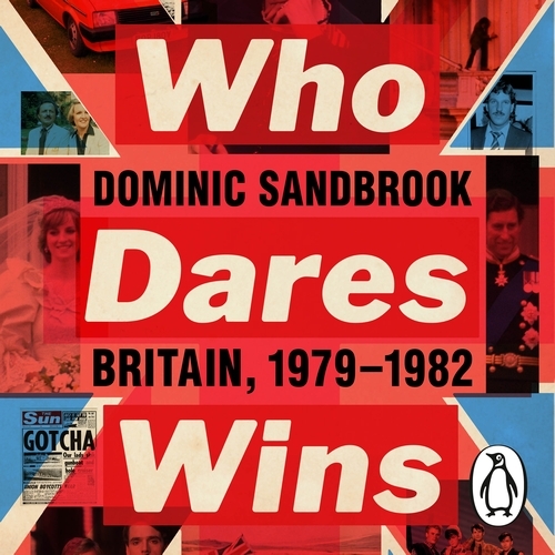 Book cover of Who Dares Wins by Dominic Sandbrook