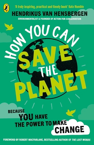 Book cover of How You Can Save the Planet by Hendrikus van Hensbergen