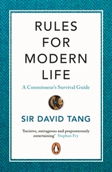 Book cover of Rules for Modern Life by Sir David Tang