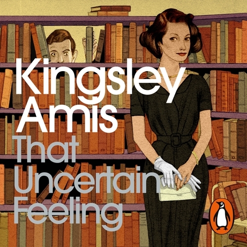 Book cover of That Uncertain Feeling by Kingsley Amis