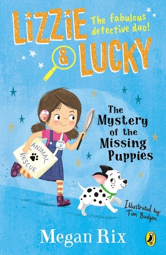 Book cover of #1 - Lizzie and Lucky: The Mystery of the Missing Puppies by Megan Rix