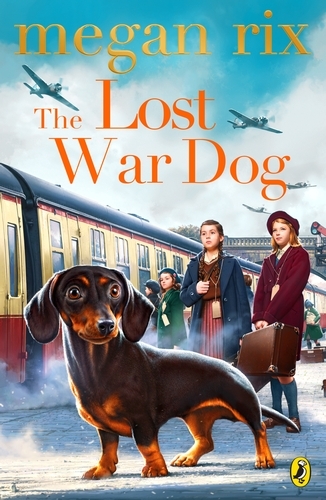 Book cover of The Lost War Dog by Megan Rix