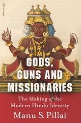 Book cover of Gods, Guns and Missionaries by Manu S Pillai