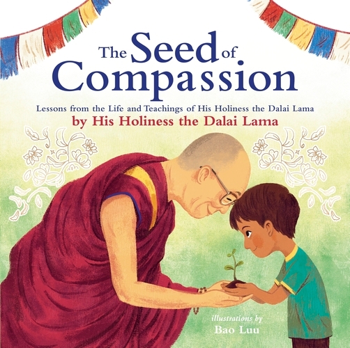 Book cover of The Seed of Compassion by Dalai Lama