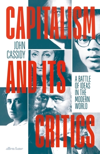 Book cover of Capitalism and Its Critics by John Cassidy