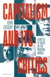 Book cover of Capitalism and Its Critics by John Cassidy
