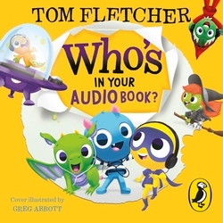 Book cover of Who’s In Your Audiobook? by Tom Fletcher