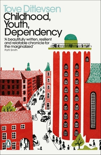 Book cover of Childhood, Youth, Dependency by Tove Ditlevsen