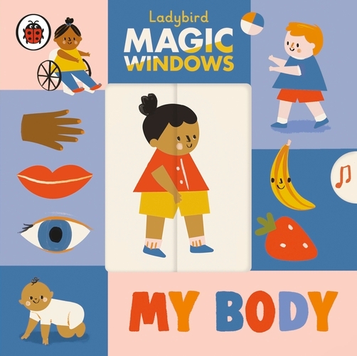 Book cover of Magic Windows: My Body by Ladybird