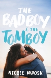 Book cover of The Bad Boy and the Tomboy by Nicole Nwosu