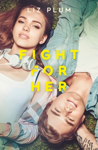 Book cover of Fight For Her by Liz J. Plum