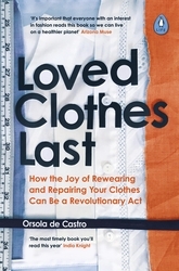 Book cover of Loved Clothes Last by Orsola de Castro