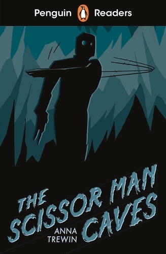 Book cover of Penguin Readers Starter Level: The Scissor Man Caves (ELT Graded Reader)
