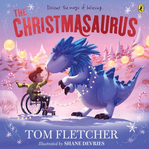 Book cover of The Christmasaurus by Tom Fletcher
