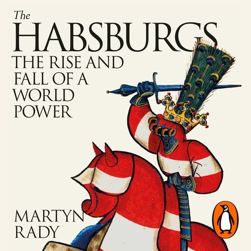 Book cover of The Habsburgs by Martyn Rady