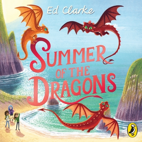Book cover of Summer of the Dragons by Ed Clarke