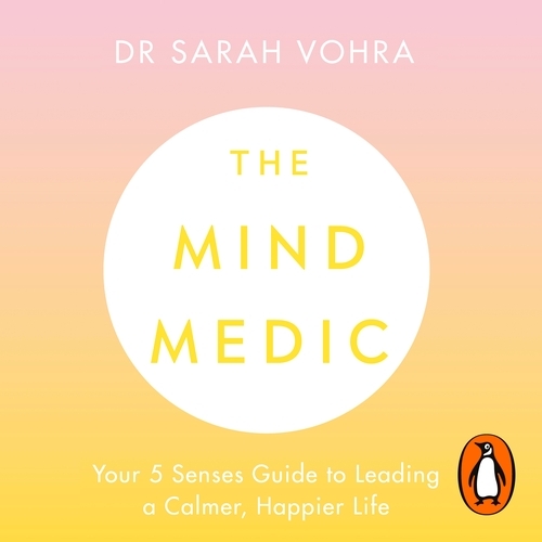 Book cover of The Mind Medic by Sarah Vohra