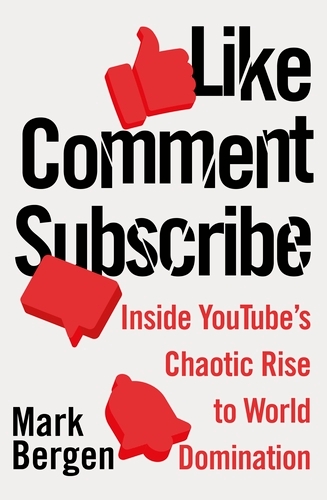 Book cover of Like, Comment, Subscribe by Mark Bergen
