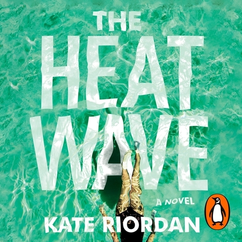 Book cover of The Heatwave by Kate Riordan