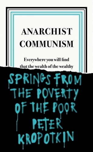 Book cover of Anarchist Communism by Peter Kropotkin