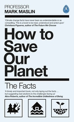 Book cover of How To Save Our Planet by Mark A. Maslin