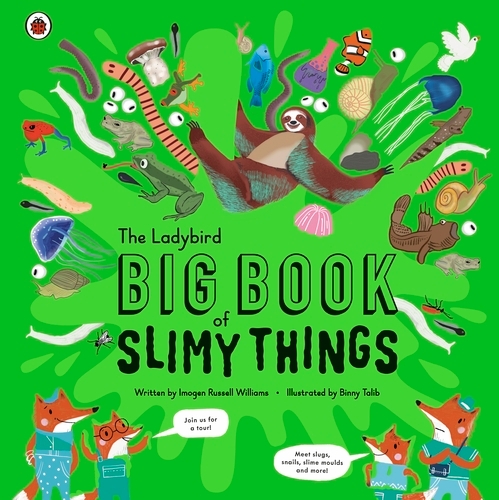 Book cover of The Ladybird Big Book of Slimy Things by Imogen Russell Williams